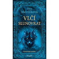 Vlčí slunovrat - Věra Mertlíková