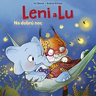 Leni a Lu Na dobrú noc - Andrea Schütze; Iris Blanck