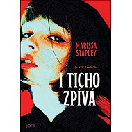I ticho zpívá - Marissa Stapleyová