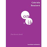 On a já: Duchovní deník - 