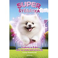 Superštěňátka Jiskra a Eda letí za dobr - Corey S. Powell