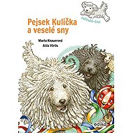 Pejsek Kulička a veselé sny - Marta Knauerová; Atila Vörös