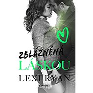Zblázněná láskou - Lexi Ryanová