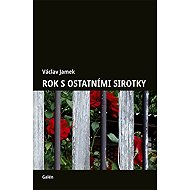Rok s ostatními sirotky - Václav Jamek