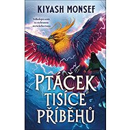 Ptáček tisíce příběhů - Kiyash Monsef