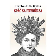Spáč sa prebúdza - Herbert George Wells