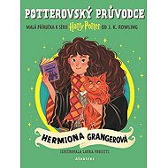 Potterovský průvodce Hermiona Grangerová - Joanne K. Rowlingová