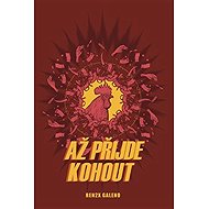 Až přijde kohout - Renren Galeno