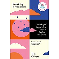 Everything Is Predictable: How Bayes' Remarkable Theorem Explains the World - 