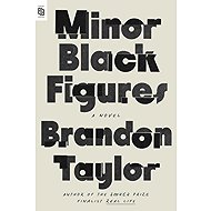 Minor Black Figures: A Novel - 