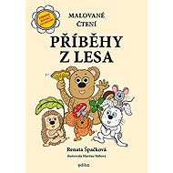 Malované čtení Příběhy z lesa - Renata Špačková; Martina Slábová