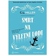 Smrt na výletní lodi - C.L. Miller