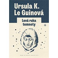 Levá ruka temnoty - Ursula K. Le Guinová  Ursula K. Le Guinová