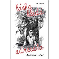 Láska hledá adresáta - Antonín Ešner