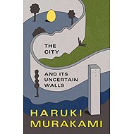 The City and Its Uncertain Walls - 