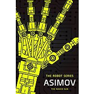 The Naked Sun: The Robot Series - 