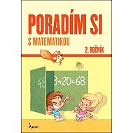 Poradím si s matematikou: 2. ročník - Adriana Gočová