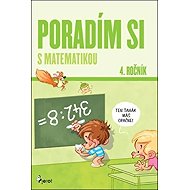 Poradím si s matematikou: 4. ročník - Dana Křižáková