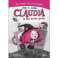 Claudia in the Human World - Petr Šulc; Tereza Šajnerová