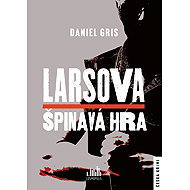 Larsova špinavá hra - Daniel Gris