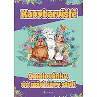 Kapybarviště: Omalovánky, co mají kapy styl! - Petra Havelková