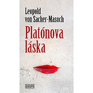 Platónova láska - Leopold von Sacher-Masoch