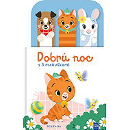 Dobrú noc Mláďatká: s 3 maňuškami - 