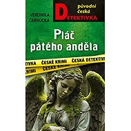 Pláč pátého anděla - Veronika Černucká