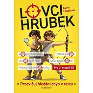 Lovci hrubek: Procvičuj hledání chyb v textu - Lucie Filsaková