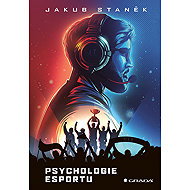 Psychologie esportu - Jakub Staněk