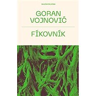 Fíkovník - Goran Vojnovič