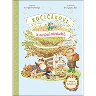 Kočičákovi a roční období - Lucy Brownridge; Eunyoung Seo