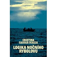 Logika nočního rybolovu - Cristina Cassar Scalia