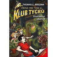 Klub Tygrů Strašidelný obchod - Thomas Brezina