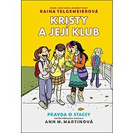Pravda o Stacey - Ann Martinová; Raina Telgemeierová
