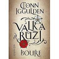 Válka růží 1. Bouře - Conn Iggulden