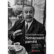 Adolf Hoffmeister: Nenapsané paměti - 