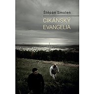 Cikánský evangelia - Štěpán Smolen
