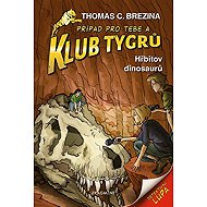 Klub Tygrů Hřbitov dinosaurů - Thomas Brezina