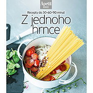 Z jednoho hrnce: Recepty do 30–60–90 minut - 