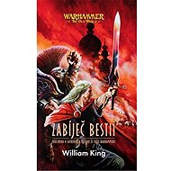 Warhammer Zabíječ bestií - William King