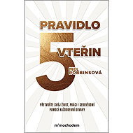 Pravidlo pěti vteřin - Mel Robbins