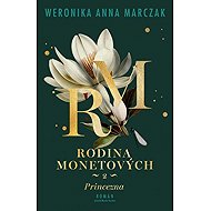 Rodina Monetových Princezna - Weronika Anna Marczak