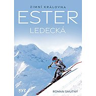 Zimní královna Ester Ledecká - Roman Smutný