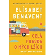 Celá pravda o mých lžích - Elísabet Benavent