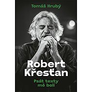 Robert Křesťan: Psát texty mě bolí - 