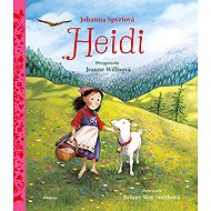 Heidi: Pro menší čtenáře - Johanna Spyri; Briony May Smith; Jeanne Willis