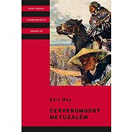 Červenomodrý Metuzalém - Karl May; Zdeněk Burian
