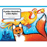 O ptáku Ohniváku a lišce Ryšce - Vojtěch Kubašta