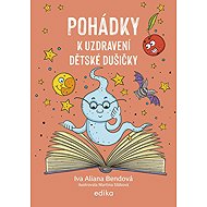 Pohádky k uzdravení dětské dušičky - 